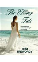 The Ebbing Tide - Large Print: An inspirational memoir of Strength and Courage