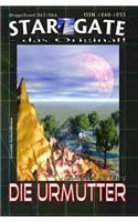 Star Gate 065-066: Die Urmutter: ...und "Erben des Alten Feindes"(65 Star Gate - Das Original)