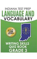 Indiana Test Prep Language and Vocabulary Writing Skills Quiz Book Grade 3