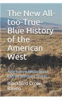 New All-too-True-Blue History of the American West