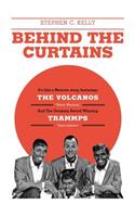 Behind The Curtains: with The VOLCANOS Storm Warning And The Grammy Award Winning TRAMMPS Disco Inferno