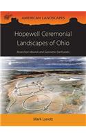 Hopewell Ceremonial Landscapes of Ohio