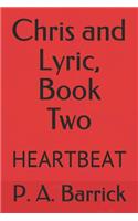 Chris and Lyric, Book Two: Heartbeat