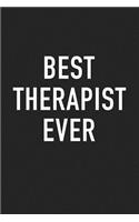 Best Therapist Ever: A 6x9 Inch Matte Softcover Journal Notebook with 120 Blank Lined Pages and an Uplifting Positive Cover Slogan