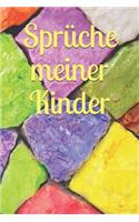 Sprüche Meiner Kinder