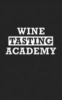 Wine Tasting Academy: A 6x9 Inch Matte Softcover Journal Notebook with 120 Blank Lined Pages