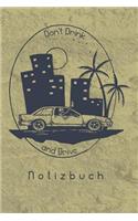 Don't Drink and Drive Notizbuch