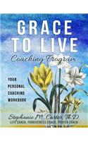 Grace to Live Coaching Program