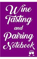 Wine Tasting and Pairing Notebook