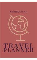 Sabbatical Travel Planner: Plan 4 Trips With Daily Activities, Food, Accommodation And Daily Best Memory With Plenty Of Space For Packing list, Pictures, Budget, Diary And Ske