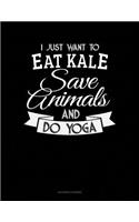 I Just Want to Eat Kale, Save Animals and Do Yoga