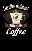 Executive Assistant Fueled by Coffee