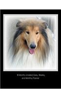 18 Months Undated Daily, Weekly and Monthly Planner: Non-Dated Planner Helps You to Stay Organized with Daily, Weekly and Monthly Tasks --Rough Collie Dog Breed Vol 3