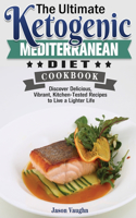 Ultimate Ketogenic Mediterranean Diet Cookbook