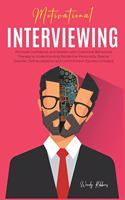 Motivational Interviewing: Promote Confidence and Esteem with Dialectical Behavioral Therapy to Understanding Borderline Personality, Bipolar Disorder, Self-Acceptance and Com