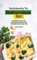 Understanding The Mediterranean Diet