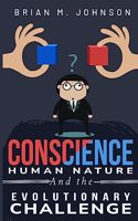 Conscience, Human Nature and the Evolutionary Challenge