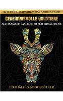 Achtsamkeit Malbücher für Erwachsene (Geheimnisvolle Wildtiere)