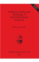 Prehistoric Mining and Metallurgy in South West Iberian Peninsula