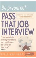Be Prepared! Pass That Job Interview: How to Build Confidence to Do Well at an Interview