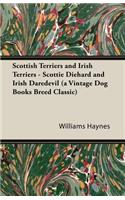 Scottish Terriers and Irish Terriers - Scottie Diehard and Irish Daredevil (a Vintage Dog Books Breed Classic)