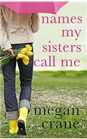Names My Sisters Call Me
