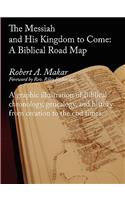 Messiah and His Kingdom to Come