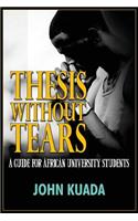 Thesis Without Tears
