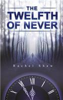 Twelfth of Never