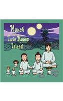 Maxat in the Twin Moons Island