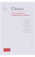 Choice - A New Standard for Competition Law Analysis?