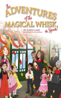 Adventures of the Magical Whisk in Spain