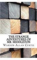 The Strange Adventures of Mr. Middleton