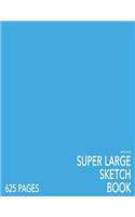Bright Blue Super Large Sketchbook: Big Softcover Sketchbook, 625 Pages, Giant Sketchbook, Large Sketchbook for Drawing