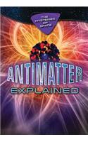 Antimatter Explained