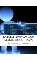 Formal Syntax and Semantics of Java