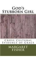 God's Stubborn Girl