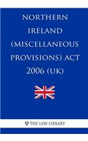 Northern Ireland (Miscellaneous Provisions) Act 2006 (UK)