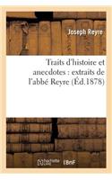 Traits d'Histoire Et Anecdotes: Extraits de l'Abbé Reyre