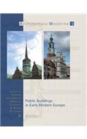 Public Buildings in Early Modern Europe