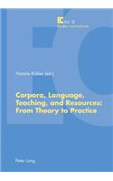 Corpora, Language, Teaching, and Resources: From Theory to Practice