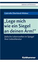 Lege Mich Wie Ein Siegel an Deinen Arm!
