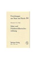 Islam Und Friedensv Lkerrechtsordnung: Die Dogmatischen Grundlagen Der Teilnahme Eines Islamischen Staates Am Modernen V Lkerrechtssystem Am Beispiel Gyptens