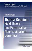 Thermal Quantum Field Theory and Perturbative Non-Equilibrium Dynamics