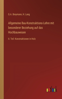 Allgemeine Bau-Konstruktions-Lehre mit besonderer Beziehung auf das Hochbauwesen