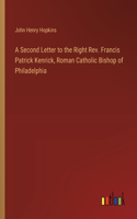 Second Letter to the Right Rev. Francis Patrick Kenrick, Roman Catholic Bishop of Philadelphia