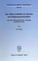 Das Selbstverstandnis Der Kirchen Und Religionsgemeinschaften Und Seine Bedeutung Fur Die Auslegung Staatlichen Rechts