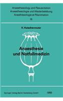 Anaesthesie Und Notfallmedizin: Beiträge Zum Thema "Anaesthesie Und Notfallmedizin" Der Gemeinsamen Tagung Der Österreichischen Gesellschaft Für Anaesthesiologie, Der Deutschen Ges