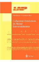 Coherent Evolution in Noisy Environments