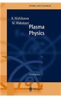 Plasma Physics: Basic Theory with Fusion Applications